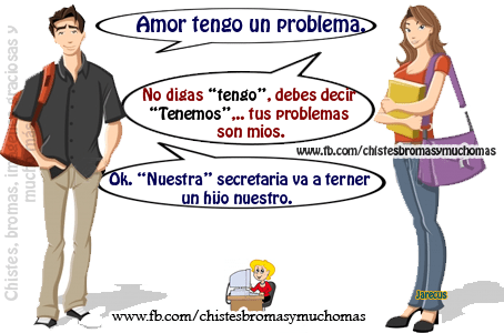 Amor tengo un problema - Chistes gráficos Amor tengo un problema - Chistes gráficos