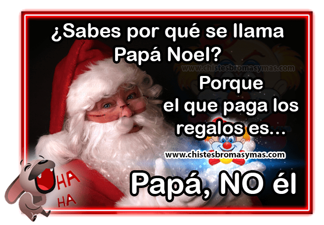 ¿ Sabes por qué se llama Papá Noel ? - Chistes navideños