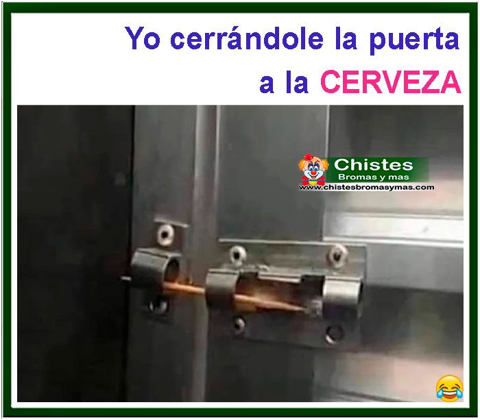 Yo cerrándole las puertas a la c e r v e z a