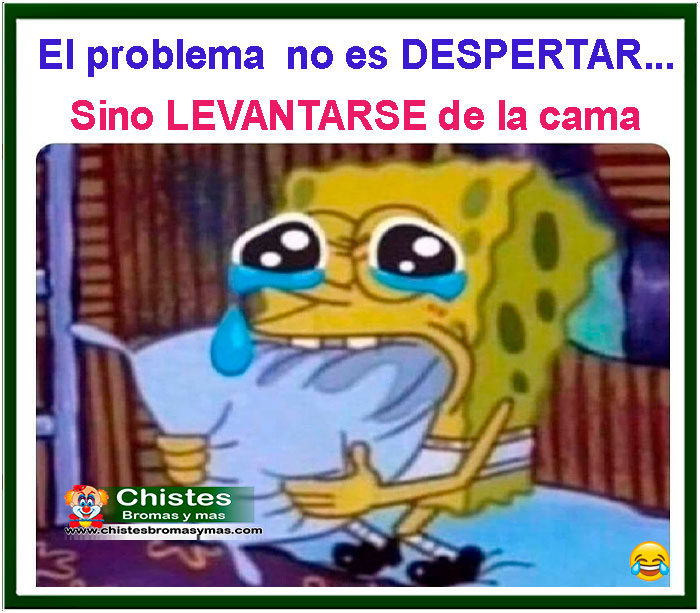 El problema no es despertarse, sino levantarse de la cama
