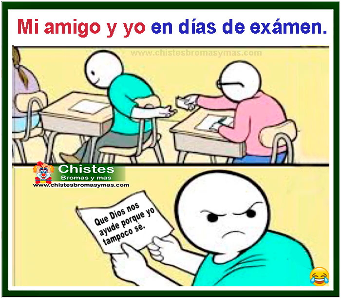 Mi amigo y yo en días de examen.
