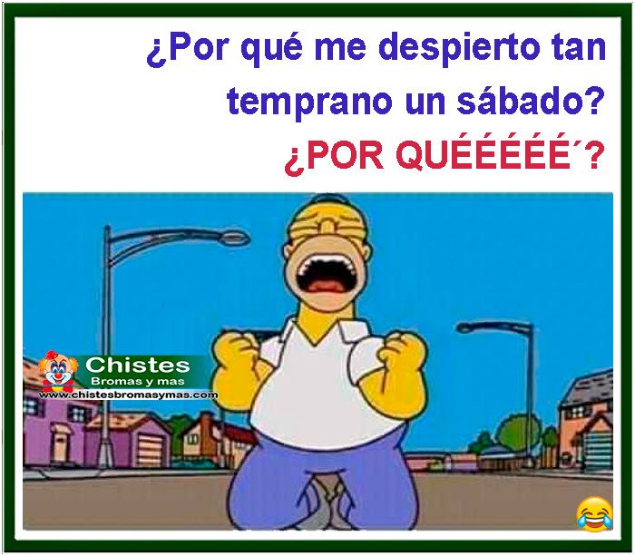 Por que me despierto tan temprano un sabado, por queee